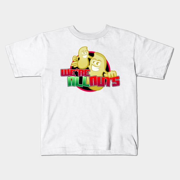 Funny Cartoon We Are All Nuts Kids T-Shirt by Toogoo